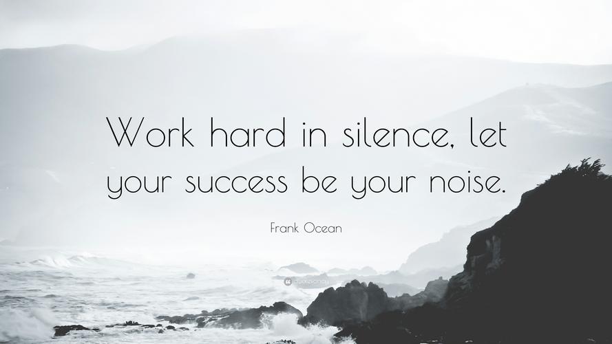 努力工作,保持沉默,让你的成功成为你的噪音,艺术壁纸-回车桌面